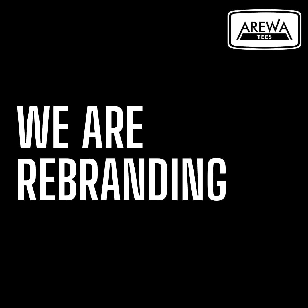 We are rebranding - Arewatees